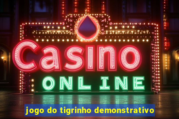 jogo do tigrinho demonstrativo